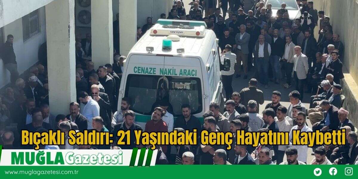 Bıçaklı Saldırı: 21 Yaşındaki Genç Hayatını Kaybetti