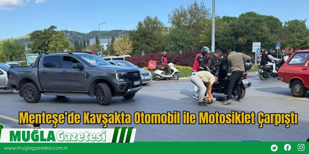 Menteşe’de Kavşakta Otomobil ile Motosiklet Çarpıştı