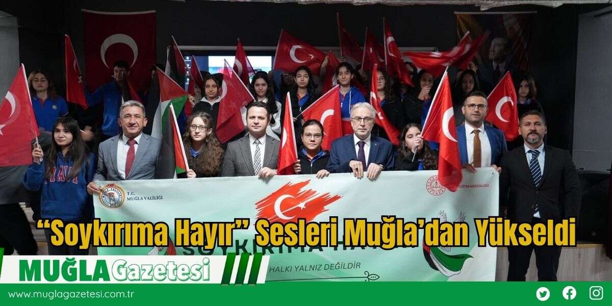 “Soykırıma Hayır” Sesleri Muğla’dan Yükseldi