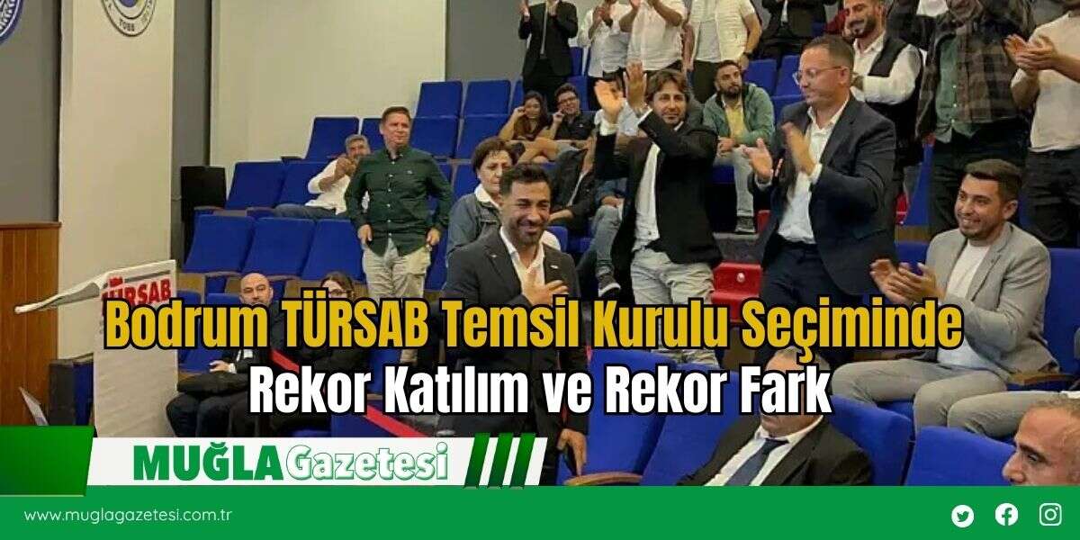 Bodrum TÜRSAB Temsil Kurulu Seçiminde Rekor Katılım ve Rekor Fark