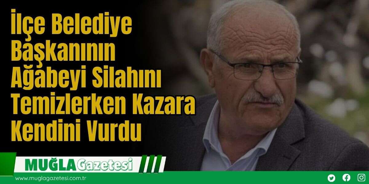 İlçe Belediye Başkanının Ağabeyi Silahını Temizlerken Kazara Kendini Vurdu