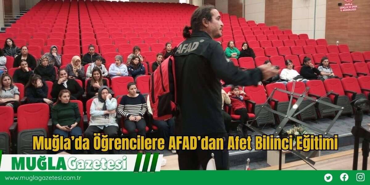 Muğla’da Öğrencilere AFAD’dan Afet Bilinci Eğitimi