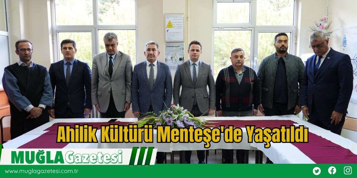 Ahilik Kültürü Menteşe'de Yaşatıldı