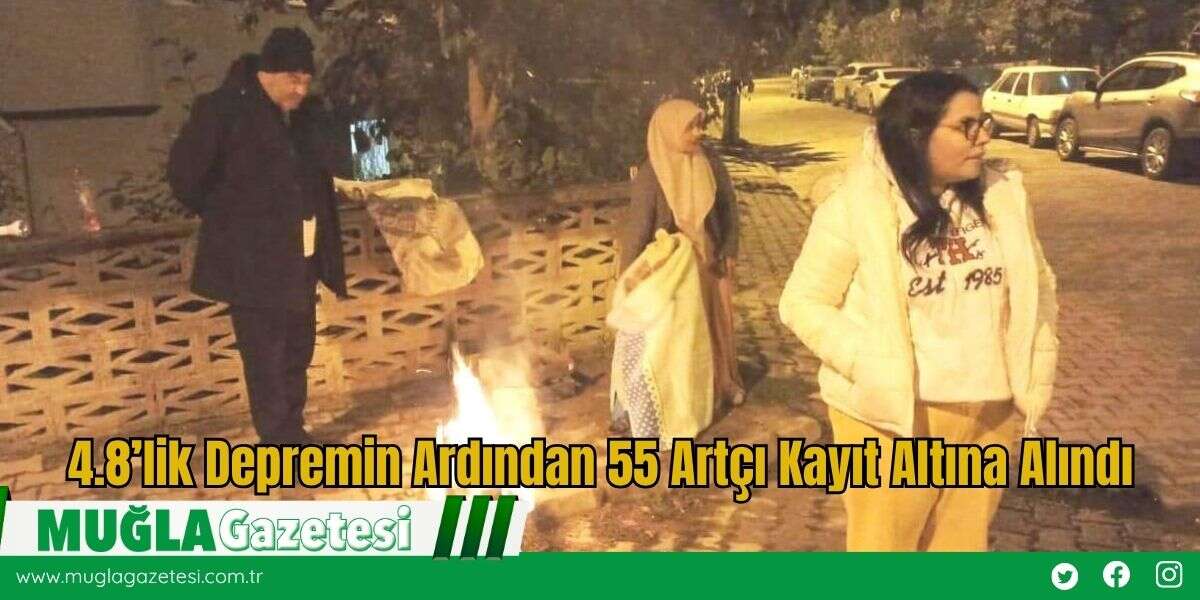 4.8’lik Depremin Ardından 55 Artçı Kayıt Altına Alındı