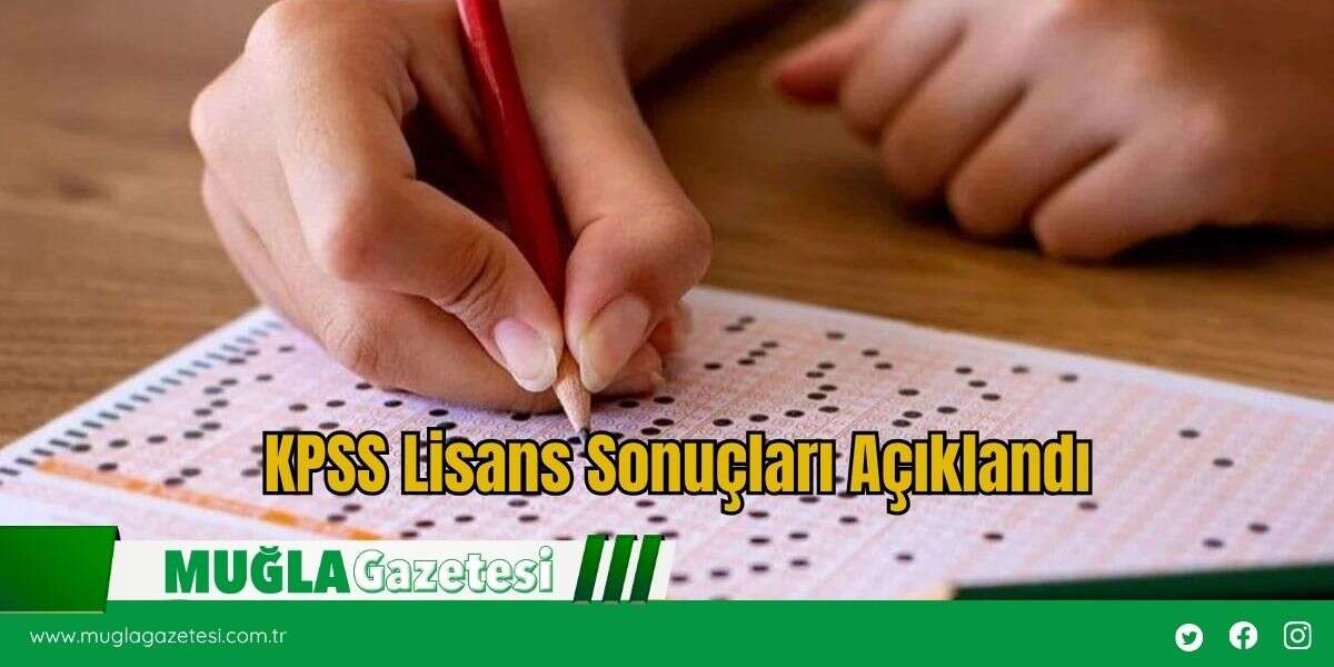 KPSS Lisans Sonuçları Açıklandı