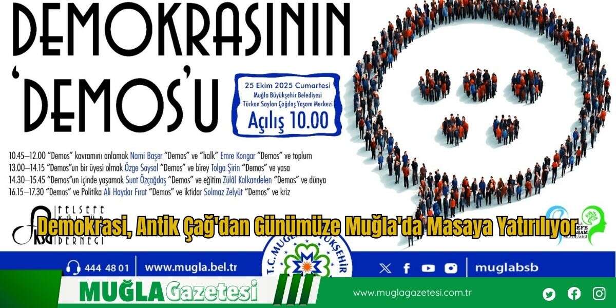 Demokrasi, Antik Çağ'dan Günümüze Muğla'da Masaya Yatırılıyor