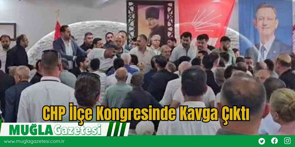 CHP İlçe Kongresinde Kavga Çıktı