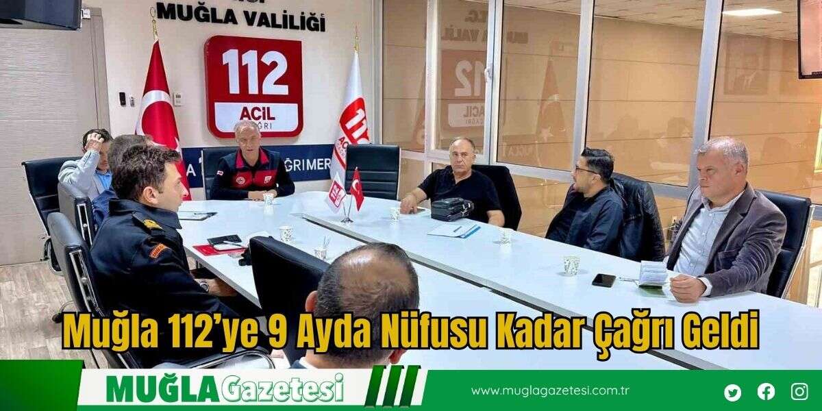 Muğla 112’ye 9 Ayda Nüfusu Kadar Çağrı Geldi
