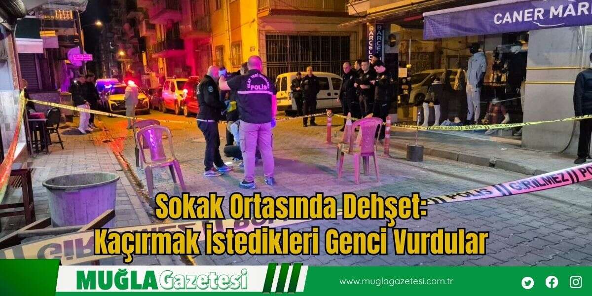 Sokak Ortasında Dehşet: Kaçırmak İstedikleri Genci Vurdular