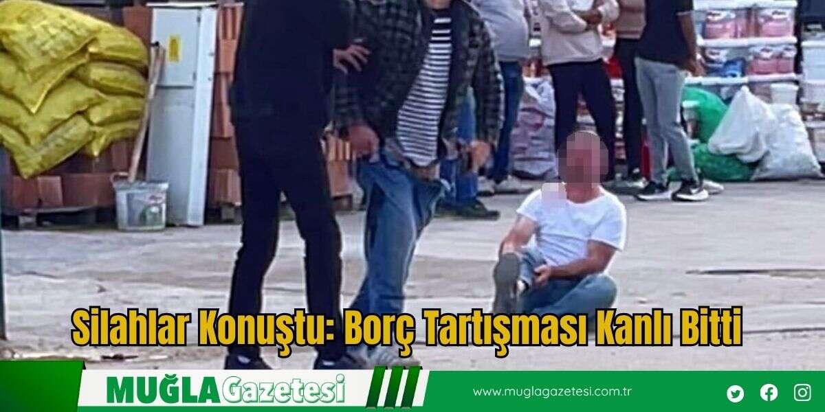 Silahlar Konuştu: Borç Tartışması Kanlı Bitti