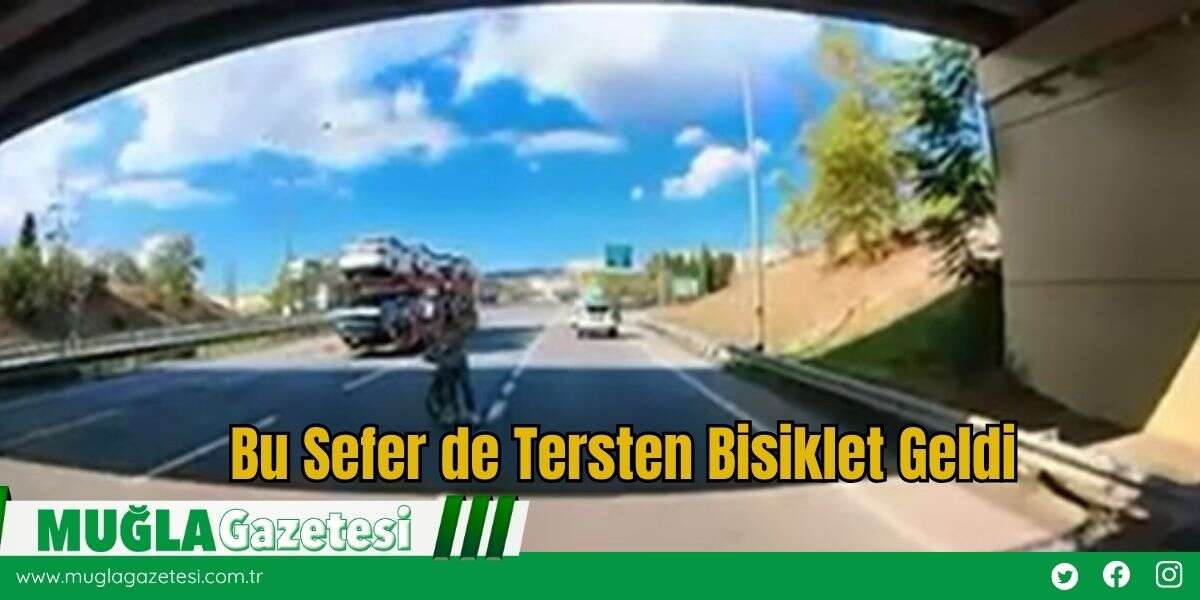 Bu Sefer de Tersten Bisiklet Geldi