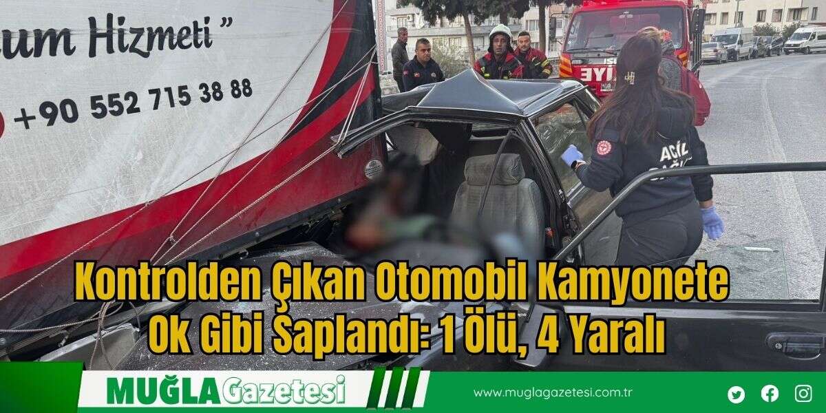 Kontrolden Çıkan Otomobil Kamyonete Ok Gibi Saplandı: 1 Ölü, 4 Yaralı