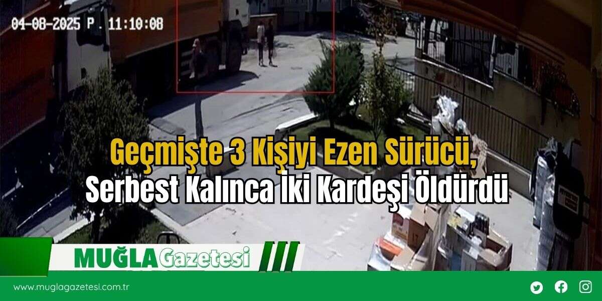 Geçmişte 3 Kişiyi Ezen Sürücü, Serbest Kalınca İki Kardeşi Öldürdü