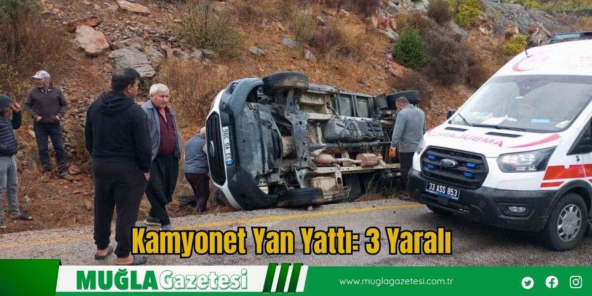 Kamyonet Yan Yattı: 3 Yaralı