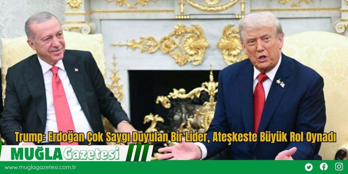 Trump: Erdoğan Çok Saygı Duyulan Bir Lider, Ateşkeste Büyük Rol Oynadı