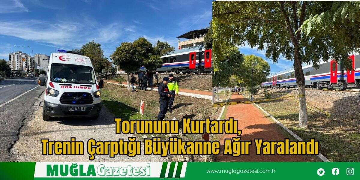 Torununu Kurtardı, Trenin Çarptığı Büyükanne Ağır Yaralandı