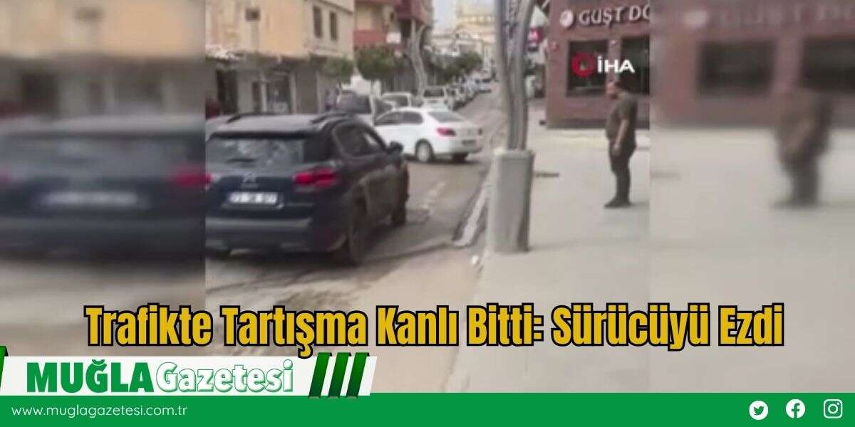 Trafikte Tartışma Kanlı Bitti: Sürücüyü Ezdi