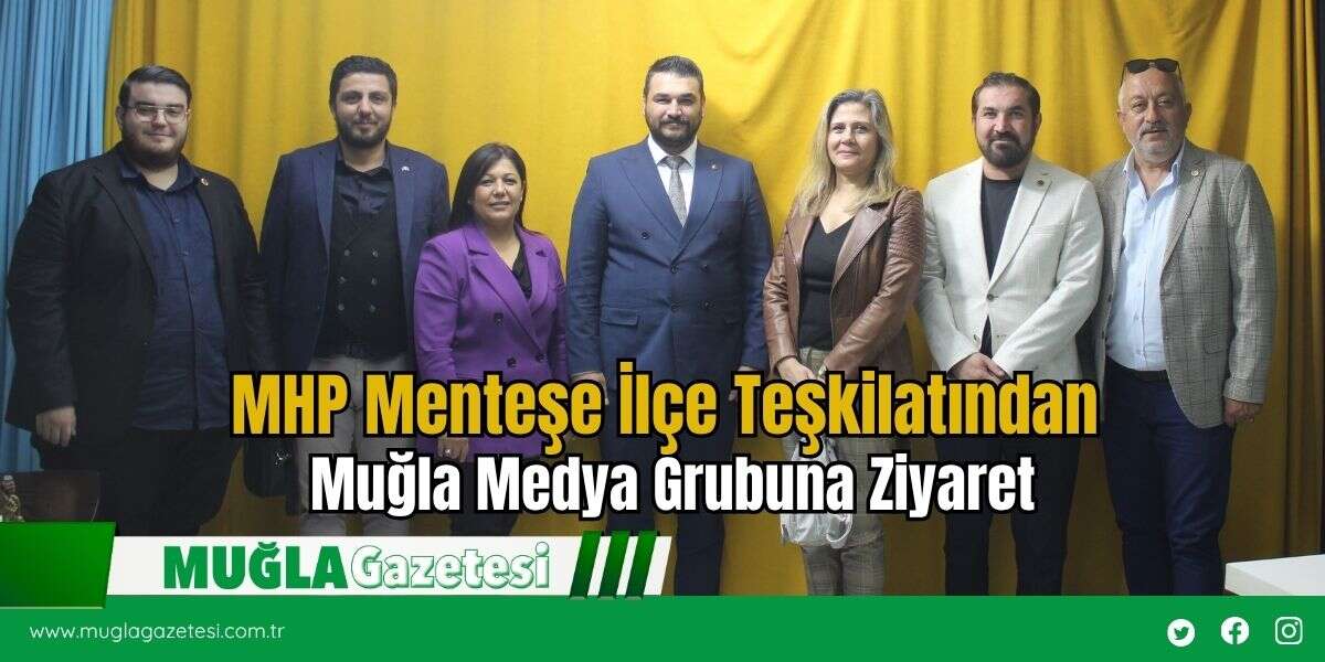 MHP Menteşe İlçe Teşkilatından Muğla Medya Grubuna Ziyaret