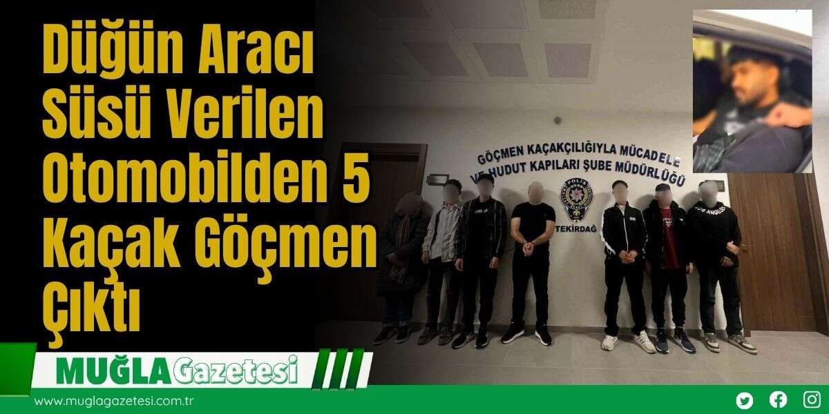Düğün Aracı Süsü Verilen Otomobilden 5 Kaçak Göçmen Çıktı