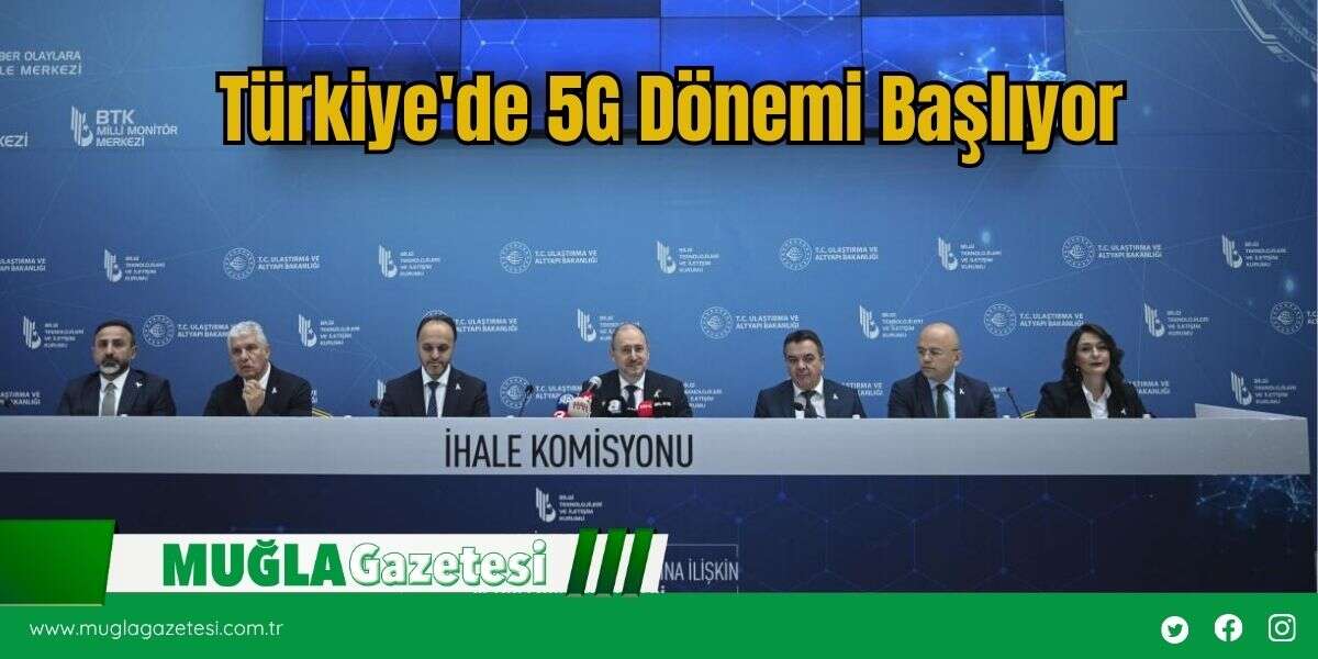 Türkiye'de 5G Dönemi Başlıyor