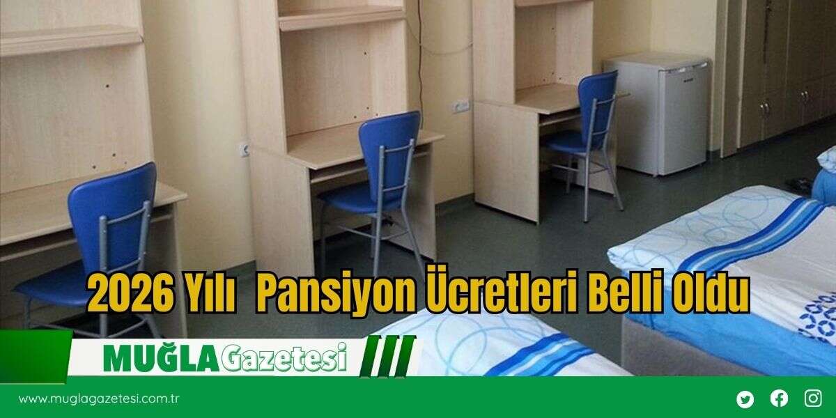 2026 Yılı Pansiyon Ücretleri Belli Oldu