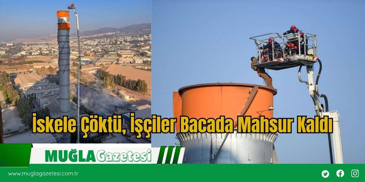 İskele Çöktü, İşçiler Bacada Mahsur Kaldı