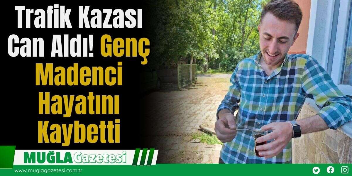 Trafik Kazası Can Aldı! Genç Madenci Hayatını Kaybetti