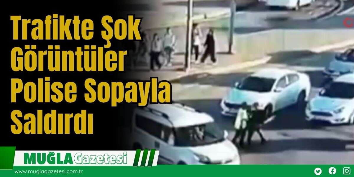 Trafikte Şok Görüntüler: Polise Sopayla Saldırdı