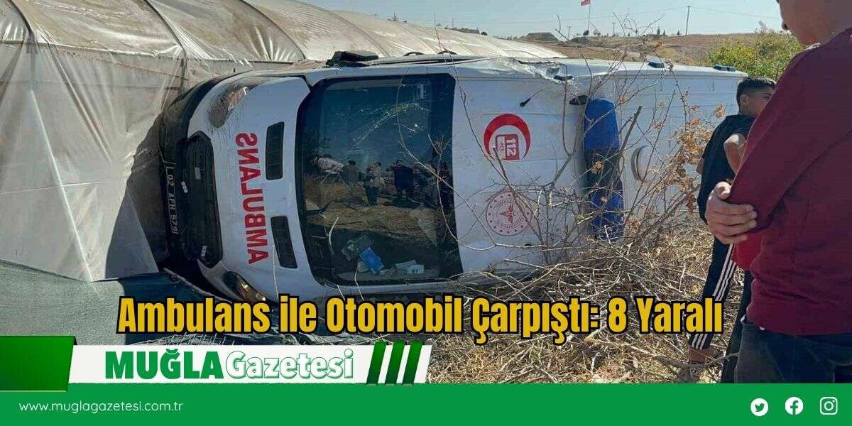 Ambulans ile Otomobil Çarpıştı: 8 Yaralı