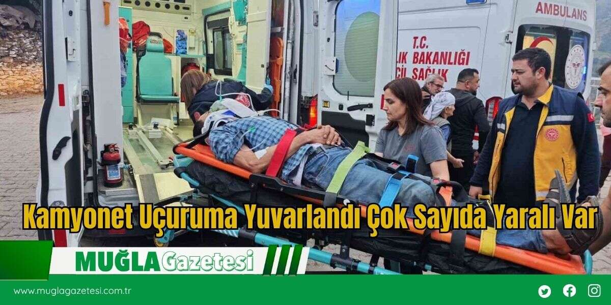 Kamyonet Uçuruma Yuvarlandı Çok Sayıda Yaralı Var