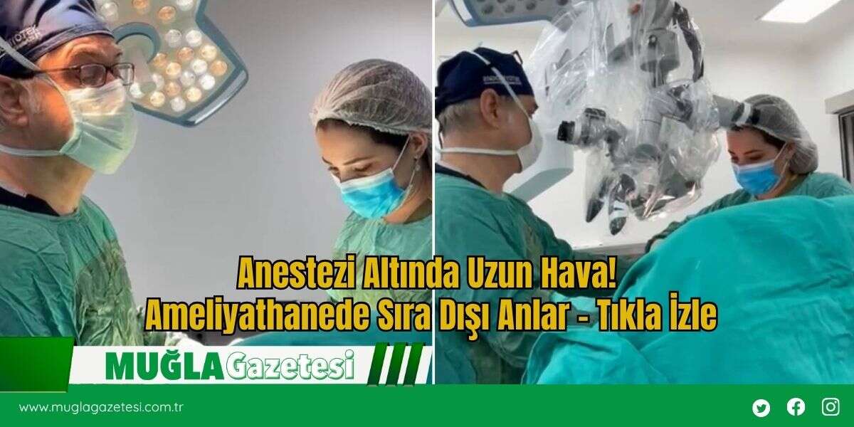 Anestezi Altında Uzun Hava! Ameliyathanede Sıra Dışı Anlar – Tıkla İzle
