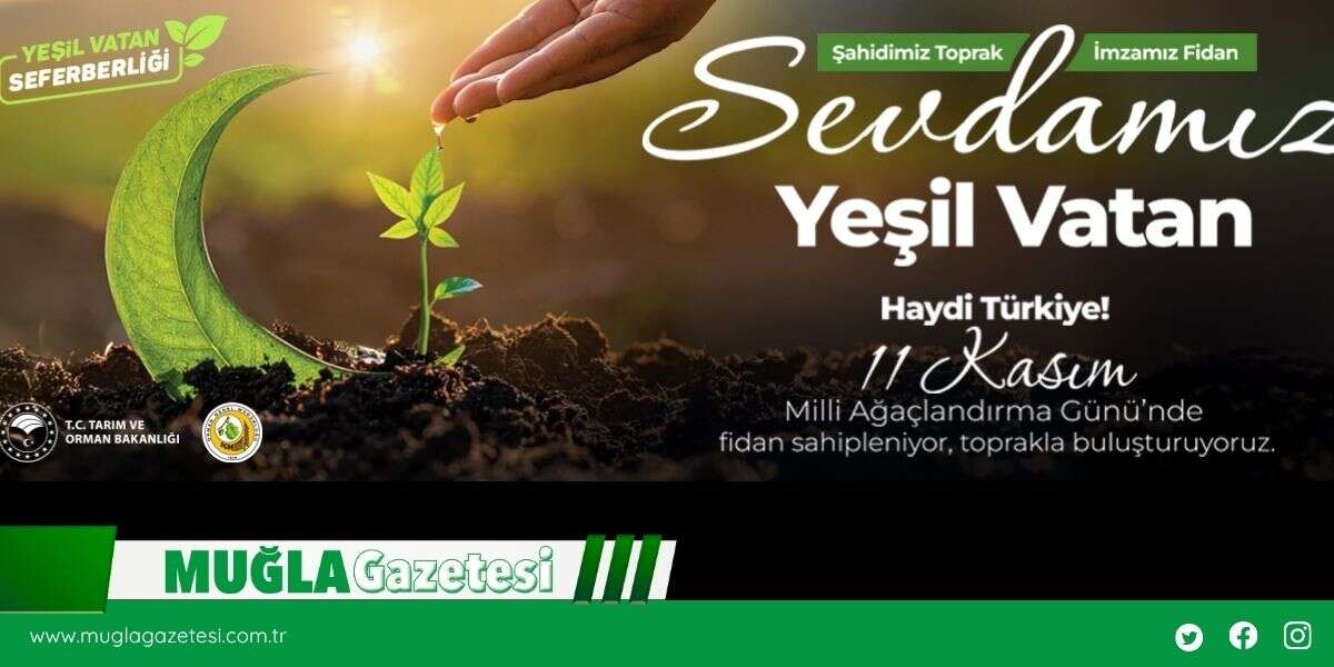 Yeşil Vatan Seferberliği Başlıyor: Geleceğe Nefes Ol!