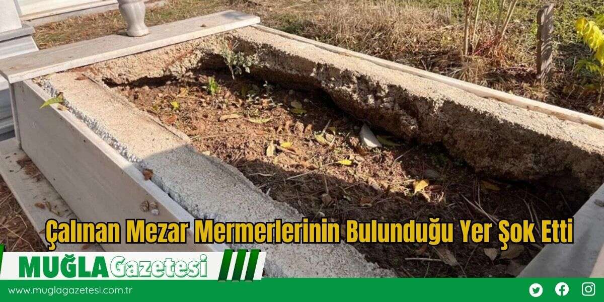 Çalınan Mezar Mermerlerinin Bulunduğu Yer Şok Etti