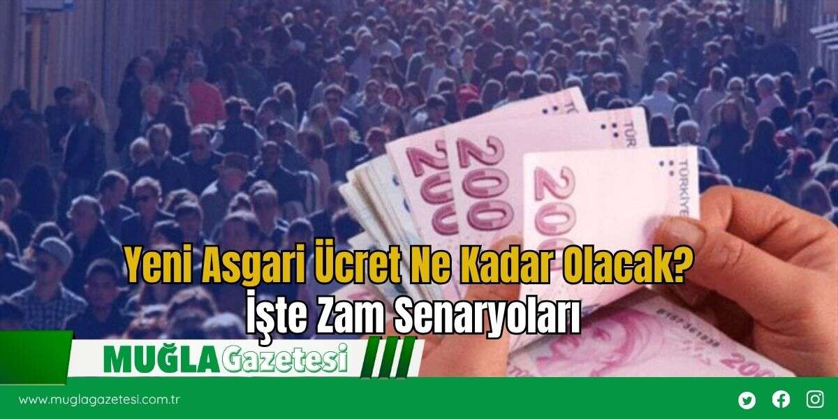 Yeni Asgari Ücret Ne Kadar Olacak? İşte Zam Senaryoları