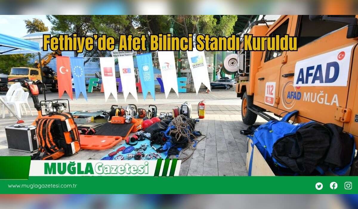 Fethiye’de Afet Bilinci Standı Kuruldu