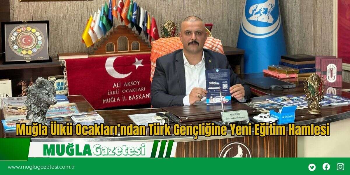 Muğla Ülkü Ocakları’ndan Türk Gençliğine Yeni Eğitim Hamlesi