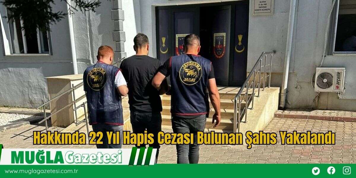Hakkında 22 Yıl Hapis Cezası Bulunan Şahıs Yakalandı