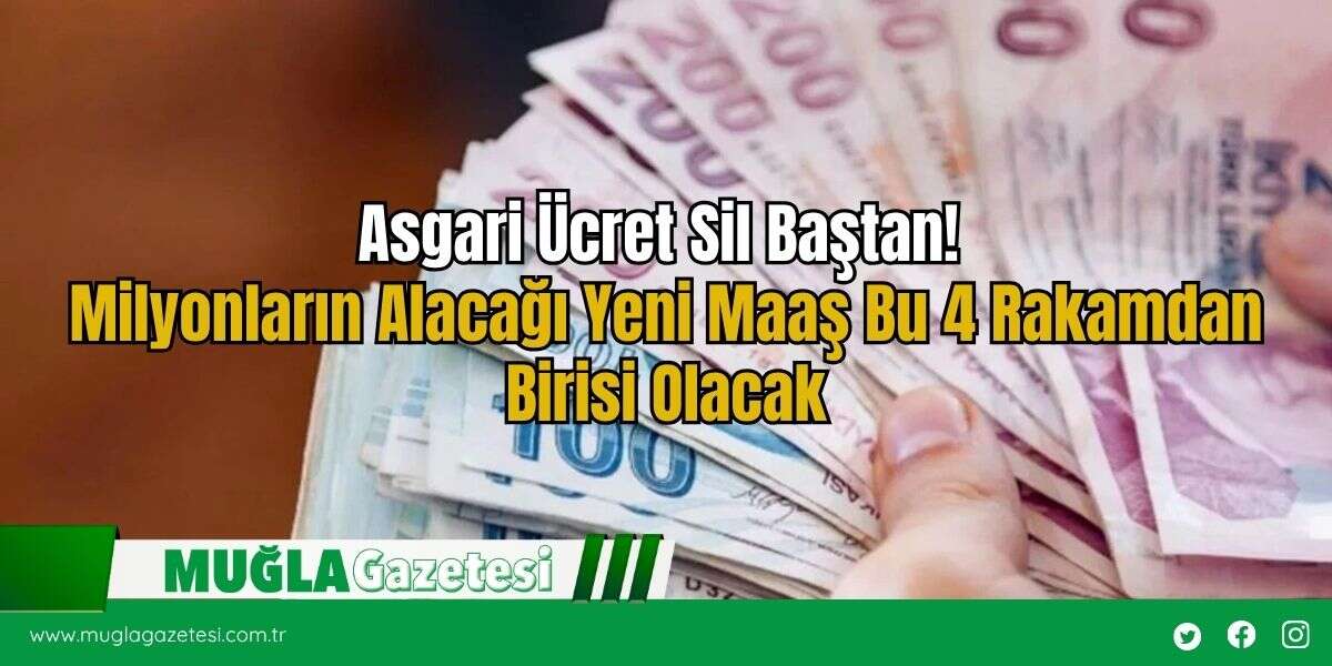 Asgari Ücret Sil Baştan! Milyonların Alacağı Yeni Maaş Bu 4 Rakamdan Birisi Olacak