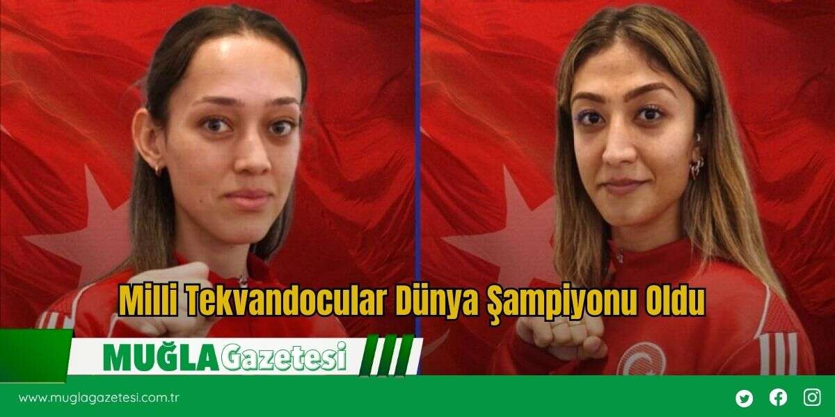 Milli Tekvandocular Dünya Şampiyonu Oldu