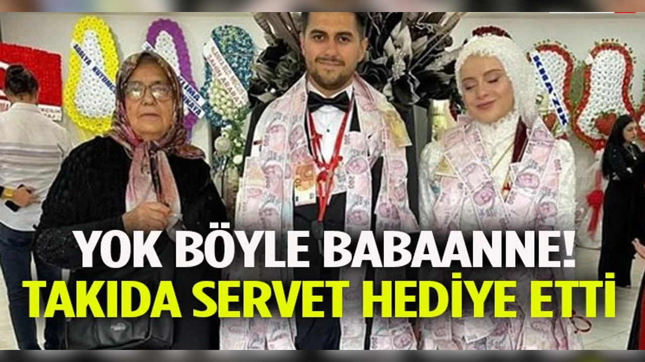 Yok Böyle Babaanne Takıda Servet Hediye Etti