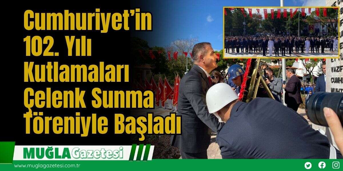 Cumhuriyet’in 102. Yılı Kutlamaları Çelenk Sunma Töreniyle Başladı