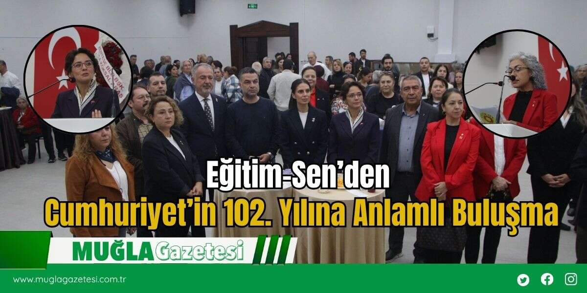 Eğitim-Sen’den Cumhuriyet’in 102. Yılına Anlamlı Buluşma