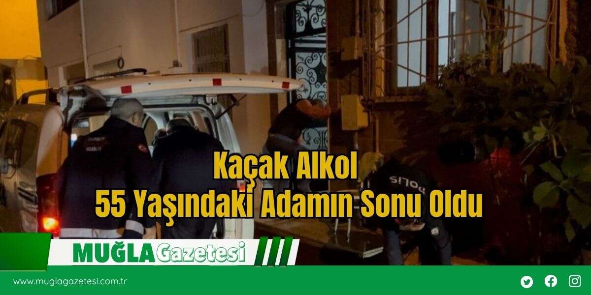 Kaçak Alkol 55 Yaşındaki Adamın Sonu Oldu