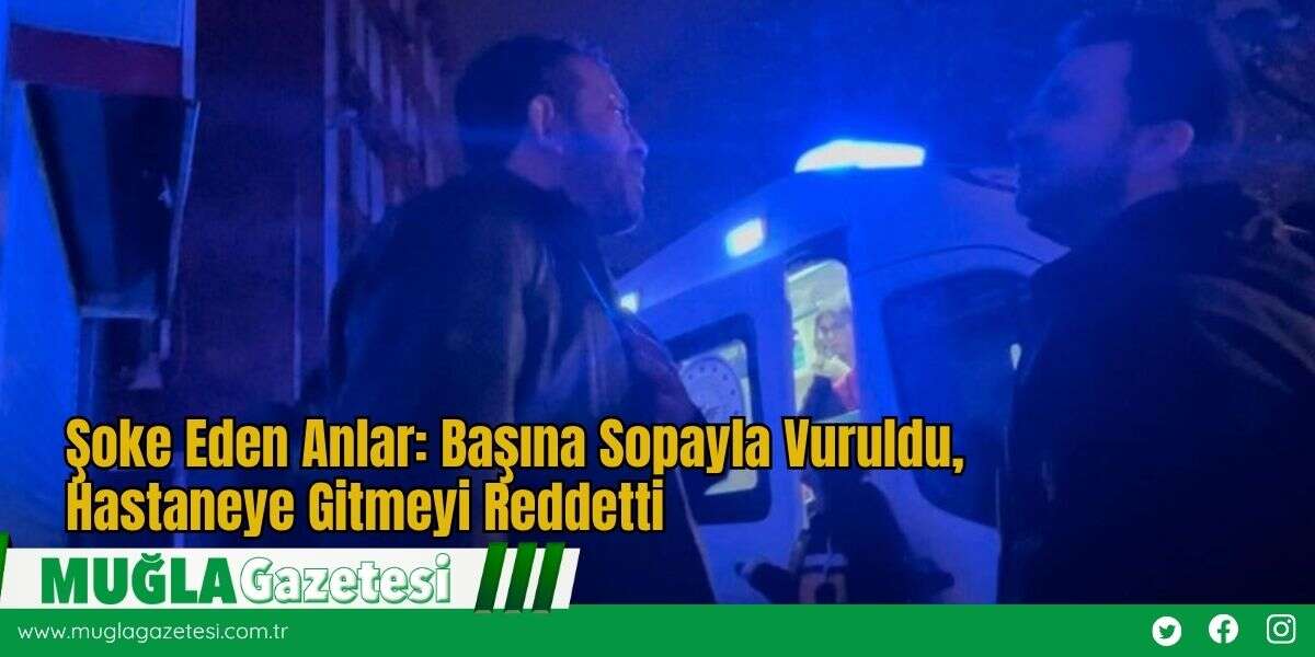 Şoke Eden Anlar: Başına Sopayla Vuruldu, Hastaneye Gitmeyi Reddetti