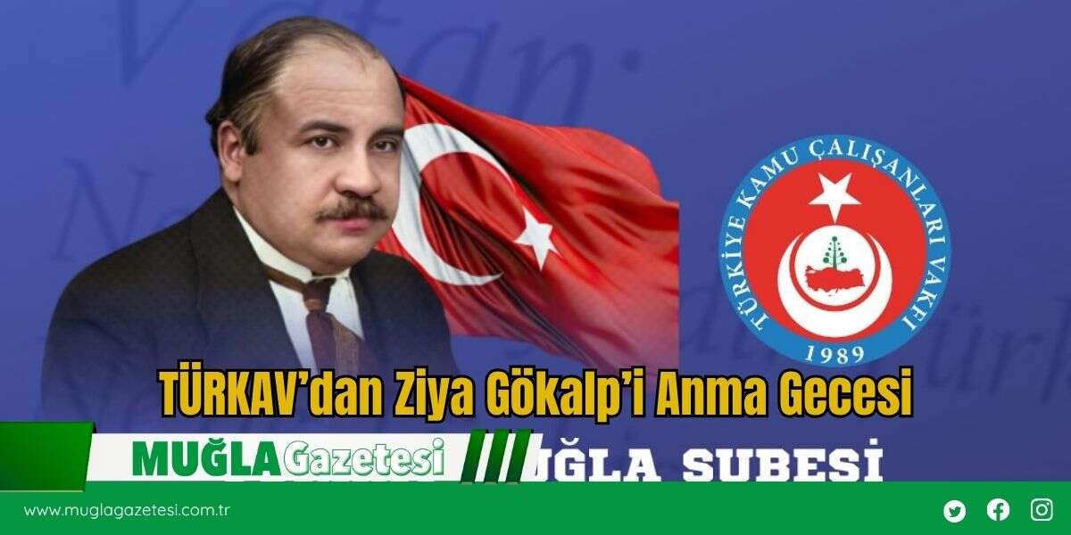 TÜRKAV’dan Ziya Gökalp’i Anma Gecesi