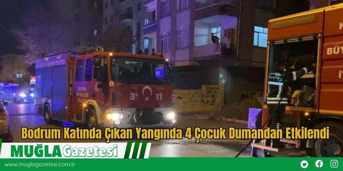 Bodrum Katında Çıkan Yangında 4 Çocuk Dumandan Etkilendi