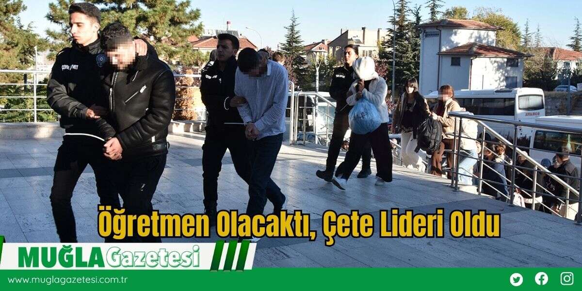 Öğretmen Olacaktı, Çete Lideri Oldu