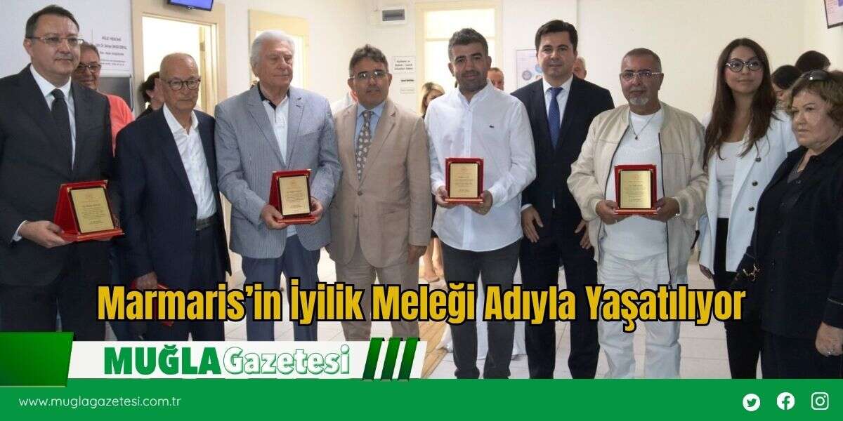 Marmaris’in İyilik Meleği Adıyla Yaşatılıyor