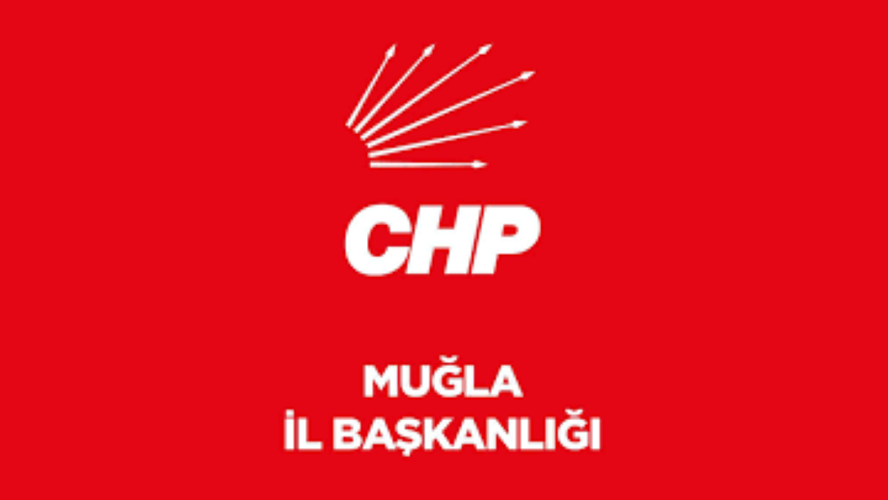 CHP Muğla İl Başkanlığı’ndan Disiplin Soruşturması Açıklaması