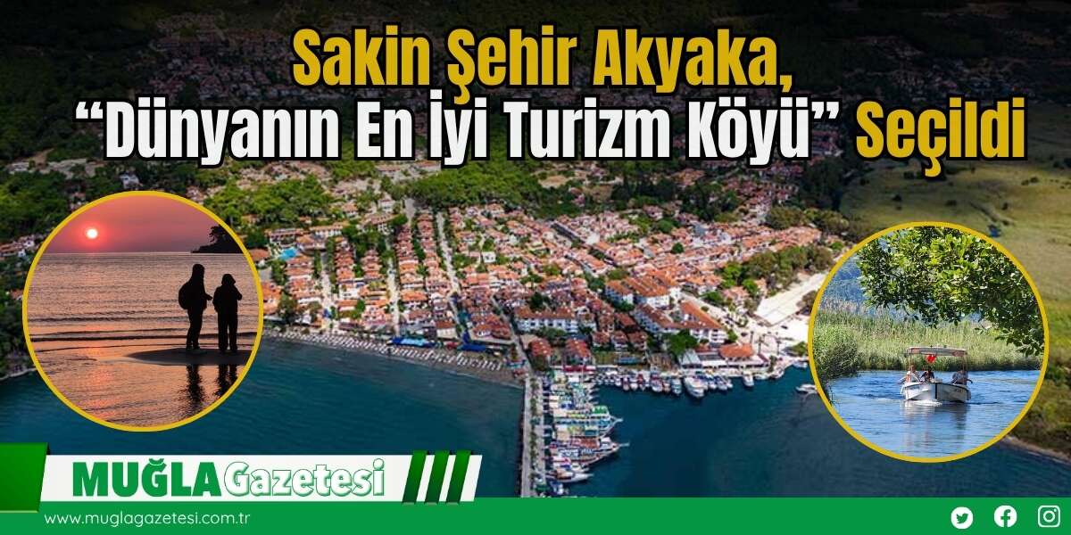 Sakin Şehir Akyaka, “Dünyanın En İyi Turizm Köyü” Seçildi